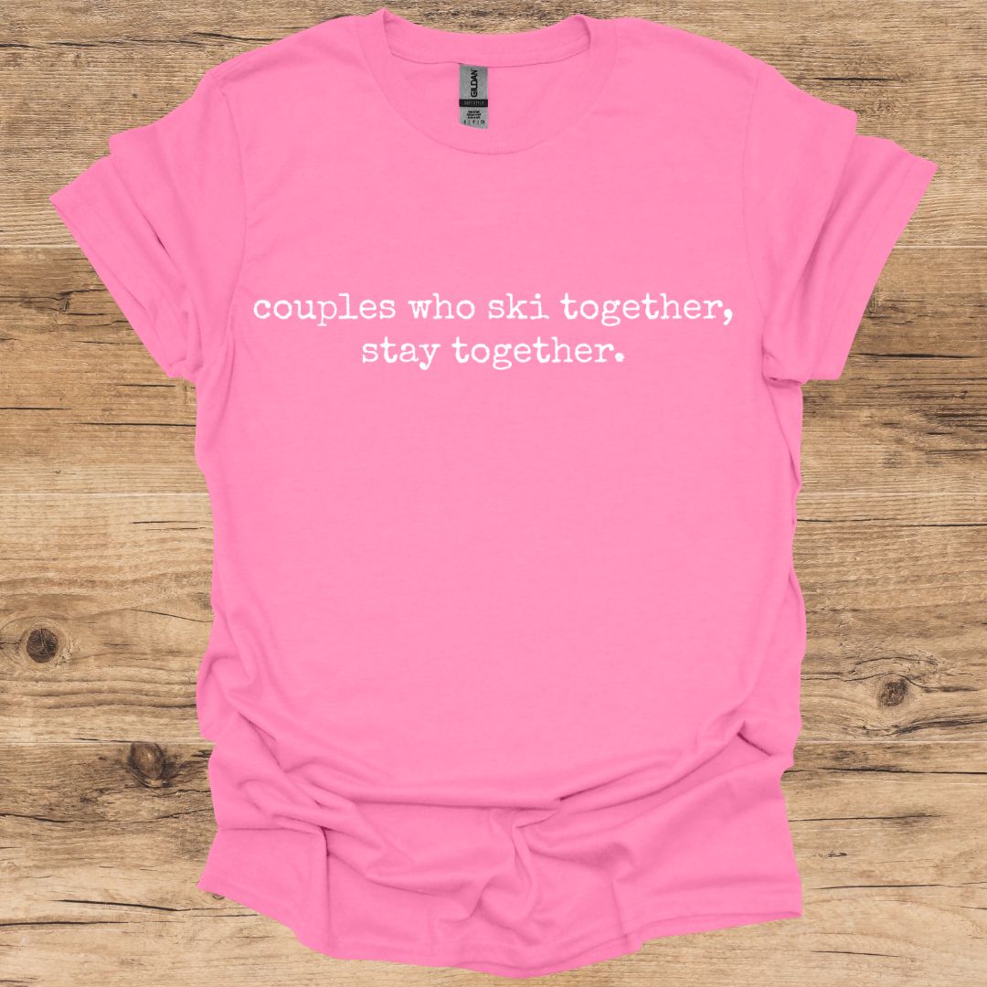 Couples Ski Stay Together T-Shirt