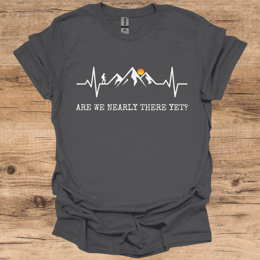 Are we nearly there yet? T-Shirt