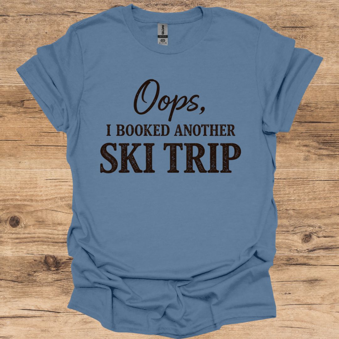 Oops Another Ski Trip T-Shirt