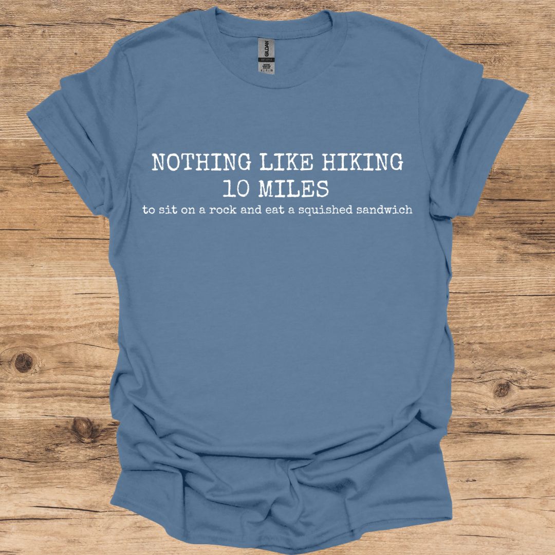 Nothing Like Hiking T-Shirt