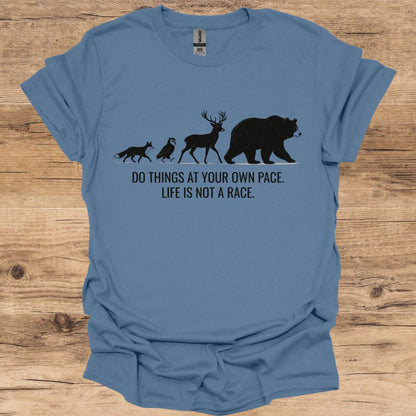 Life Is Not A Race T-Shirt