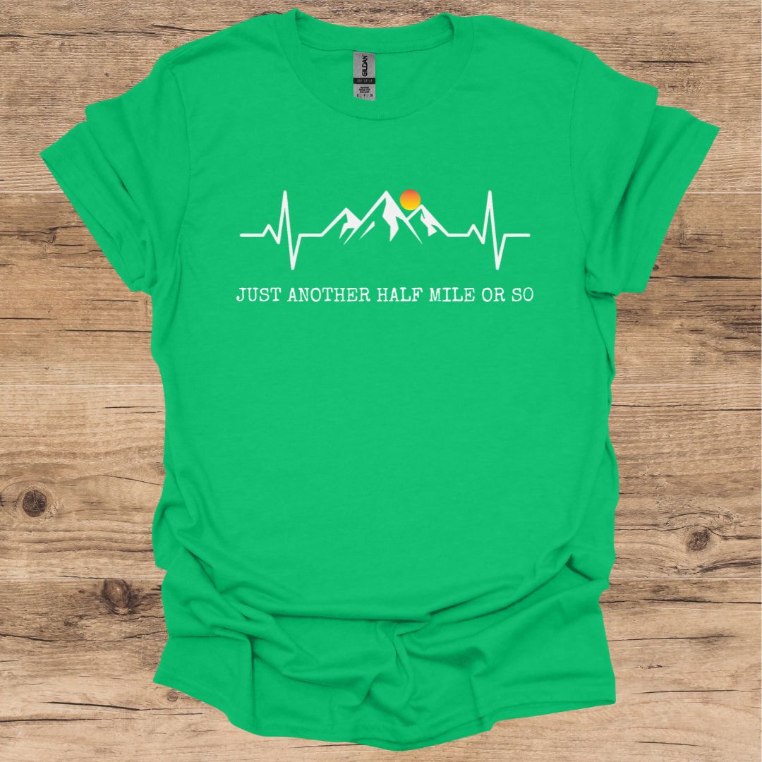 Just Another Half Mile or So T-Shirt