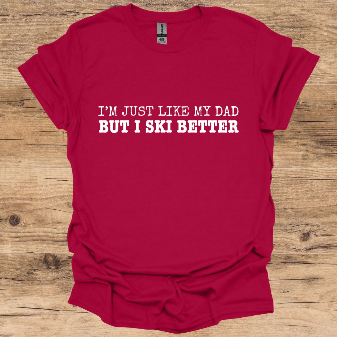 Dad But Ski Better T-Shirt