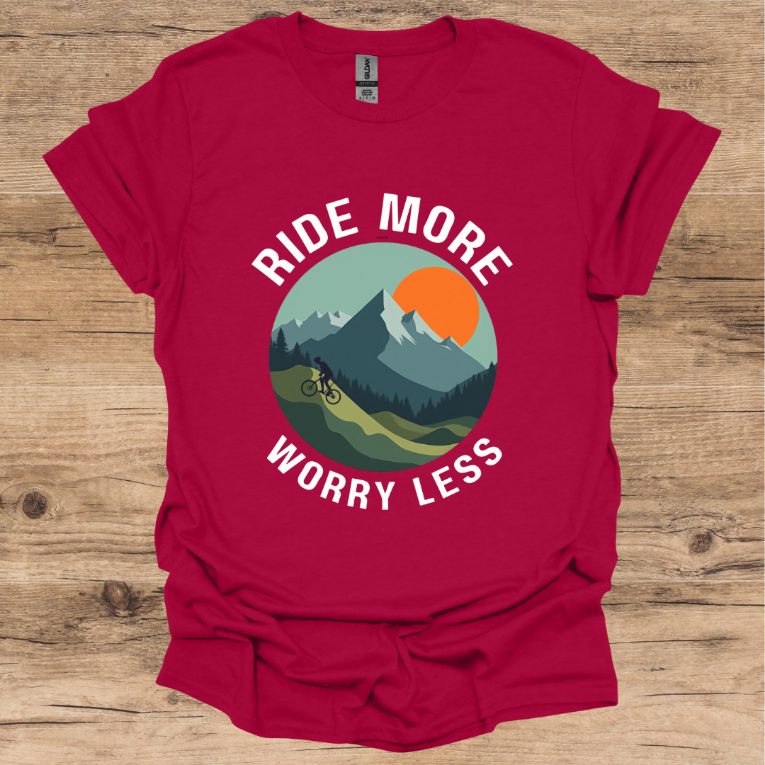 Ride More Worry Less T-Shirt