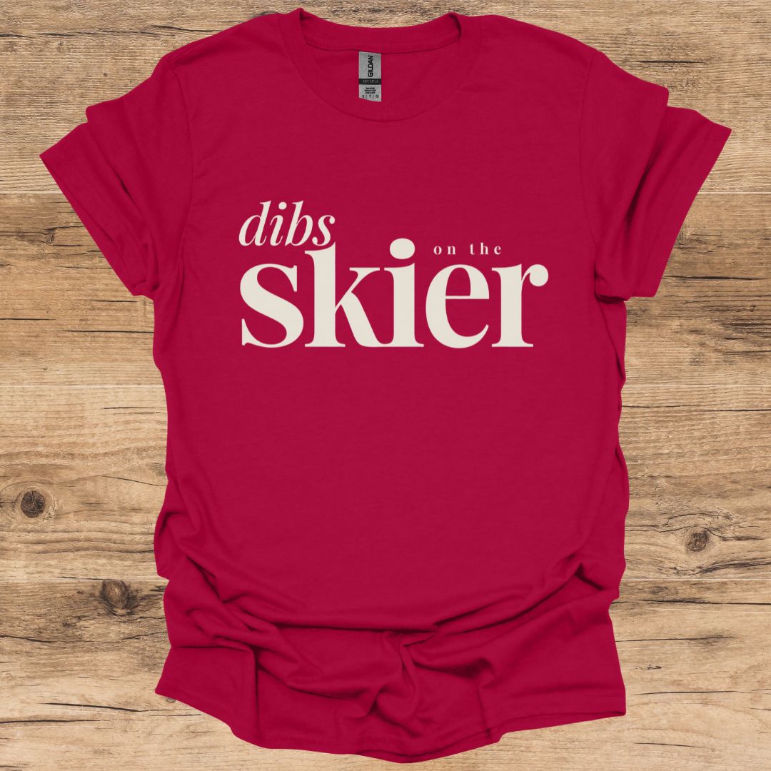 Dibs On The Skier T-Shirt