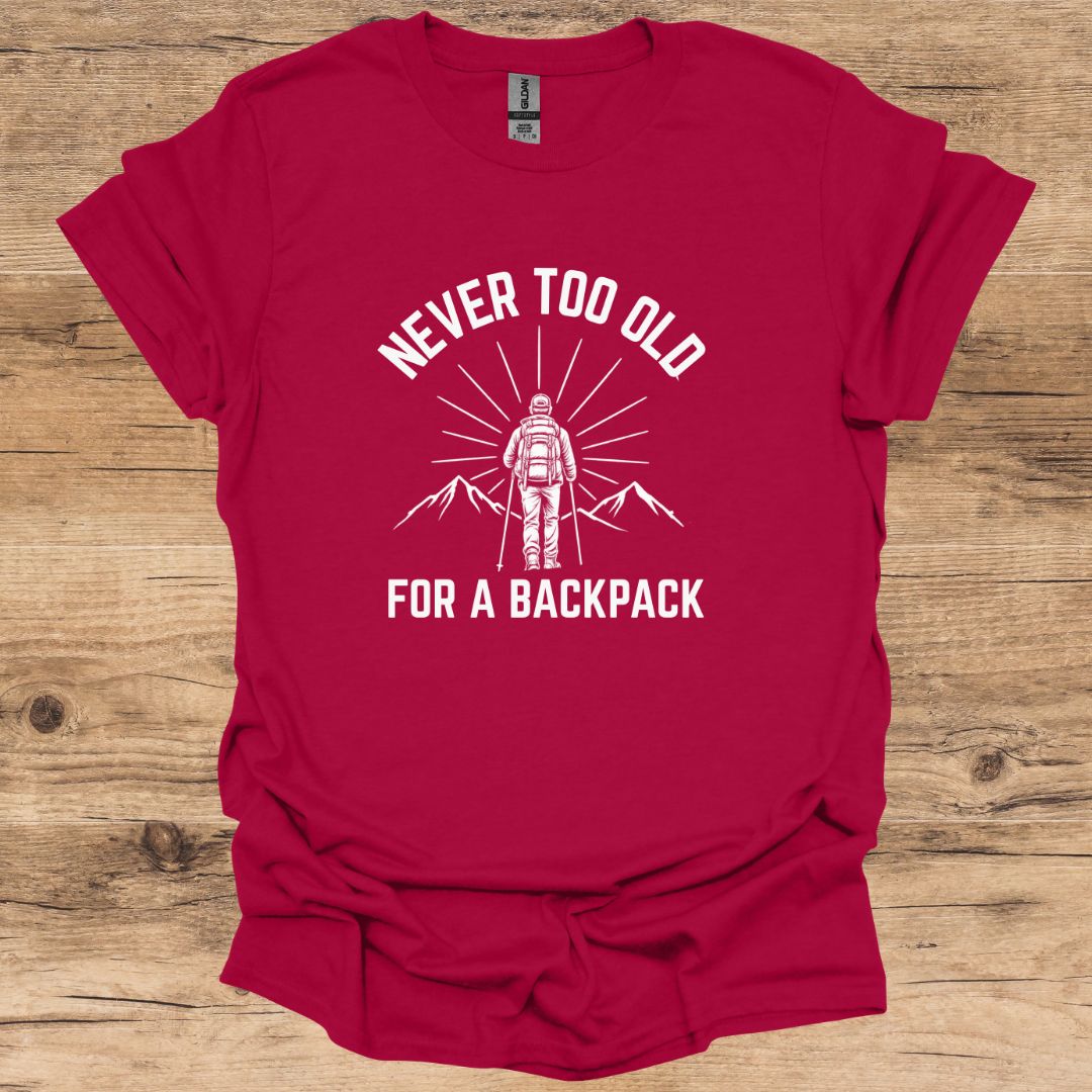 Never Too Old Backpack T-Shirt