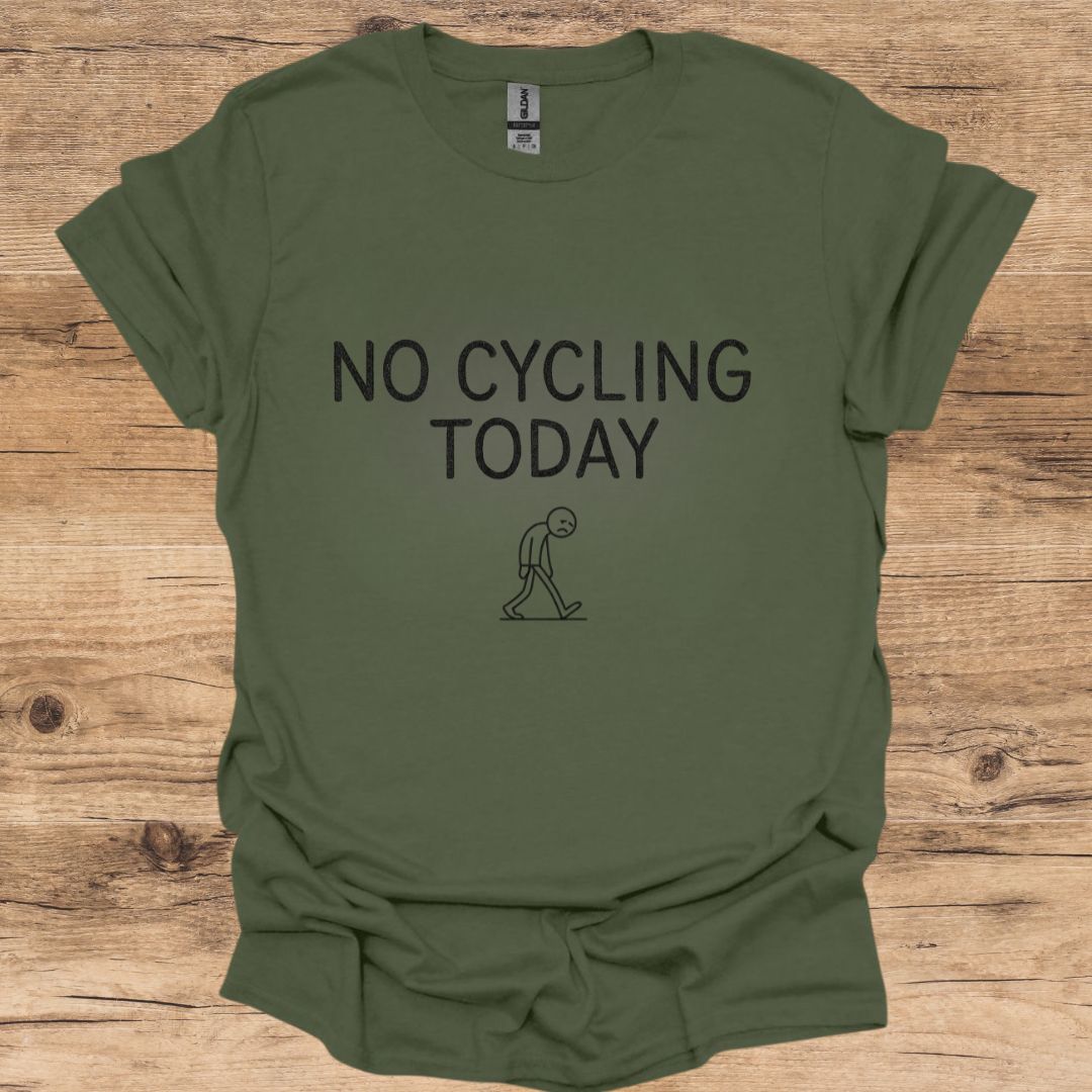 No Cycling Today T-Shirt