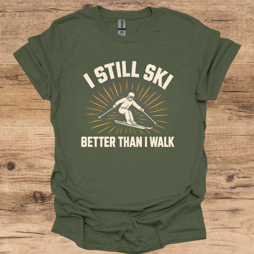 I Still Ski T-Shirt