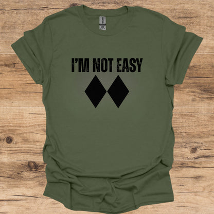 I'm Not Easy T-Shirt