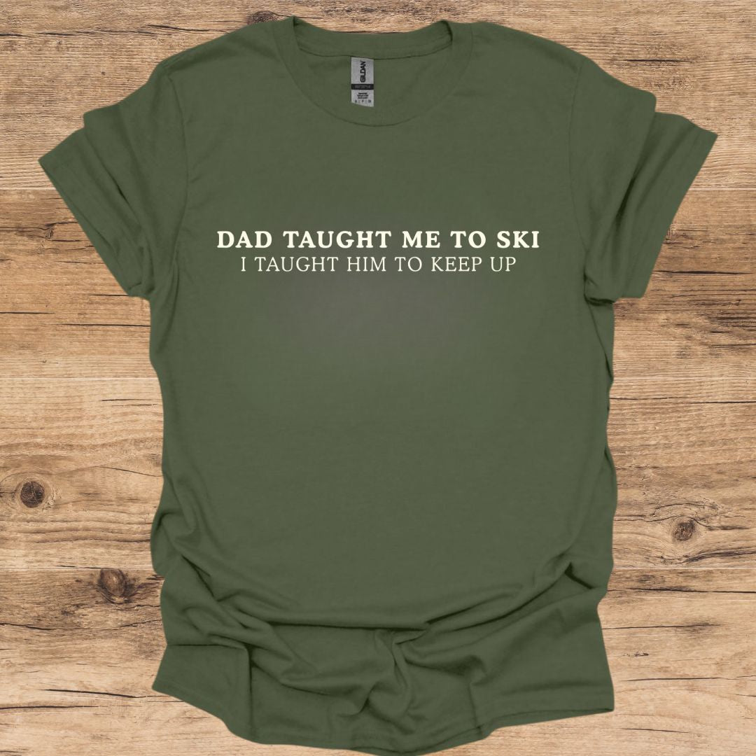 Dad Taught Me T-Shirt