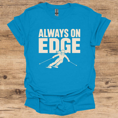 Always On Edge T-Shirt
