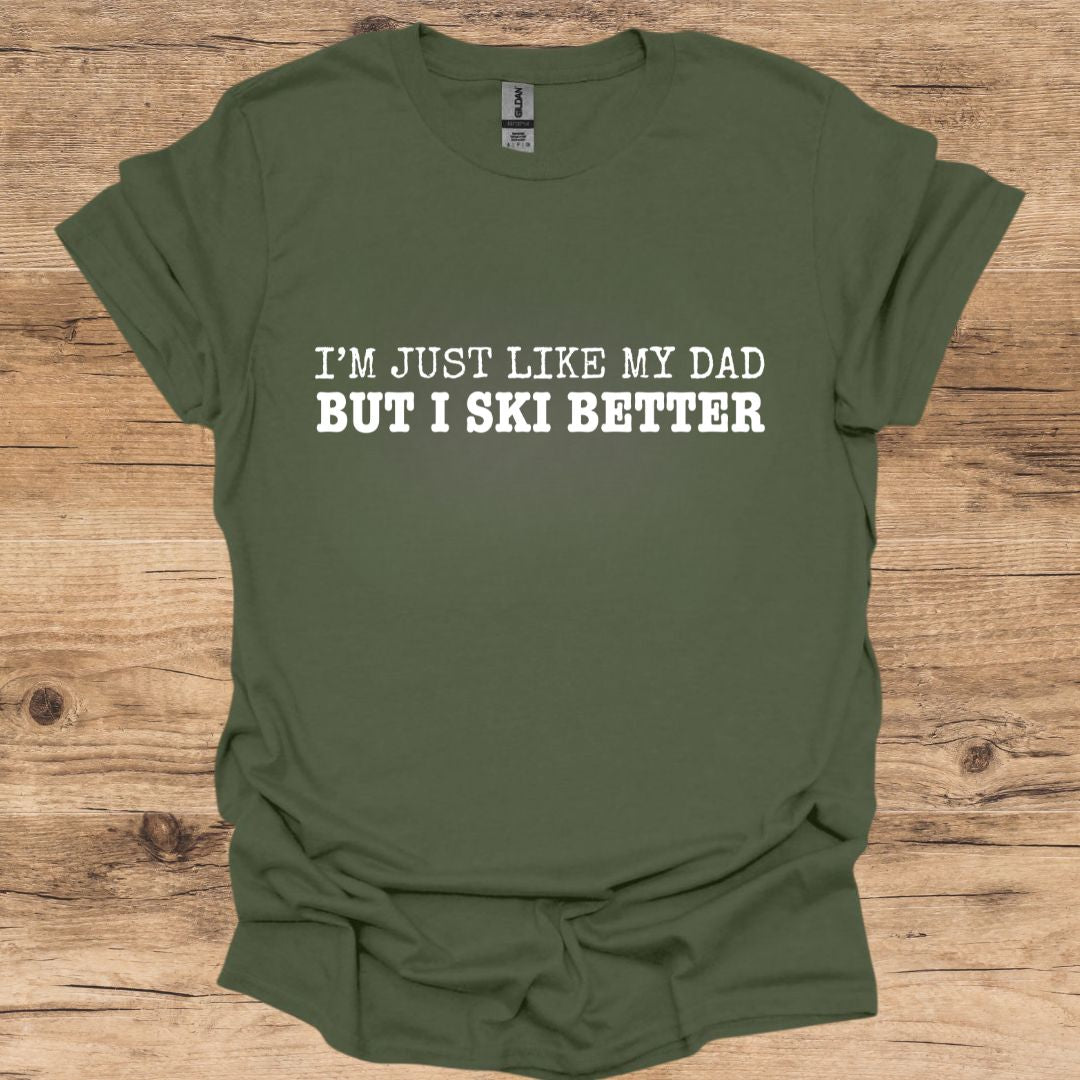 Dad But Ski Better T-Shirt