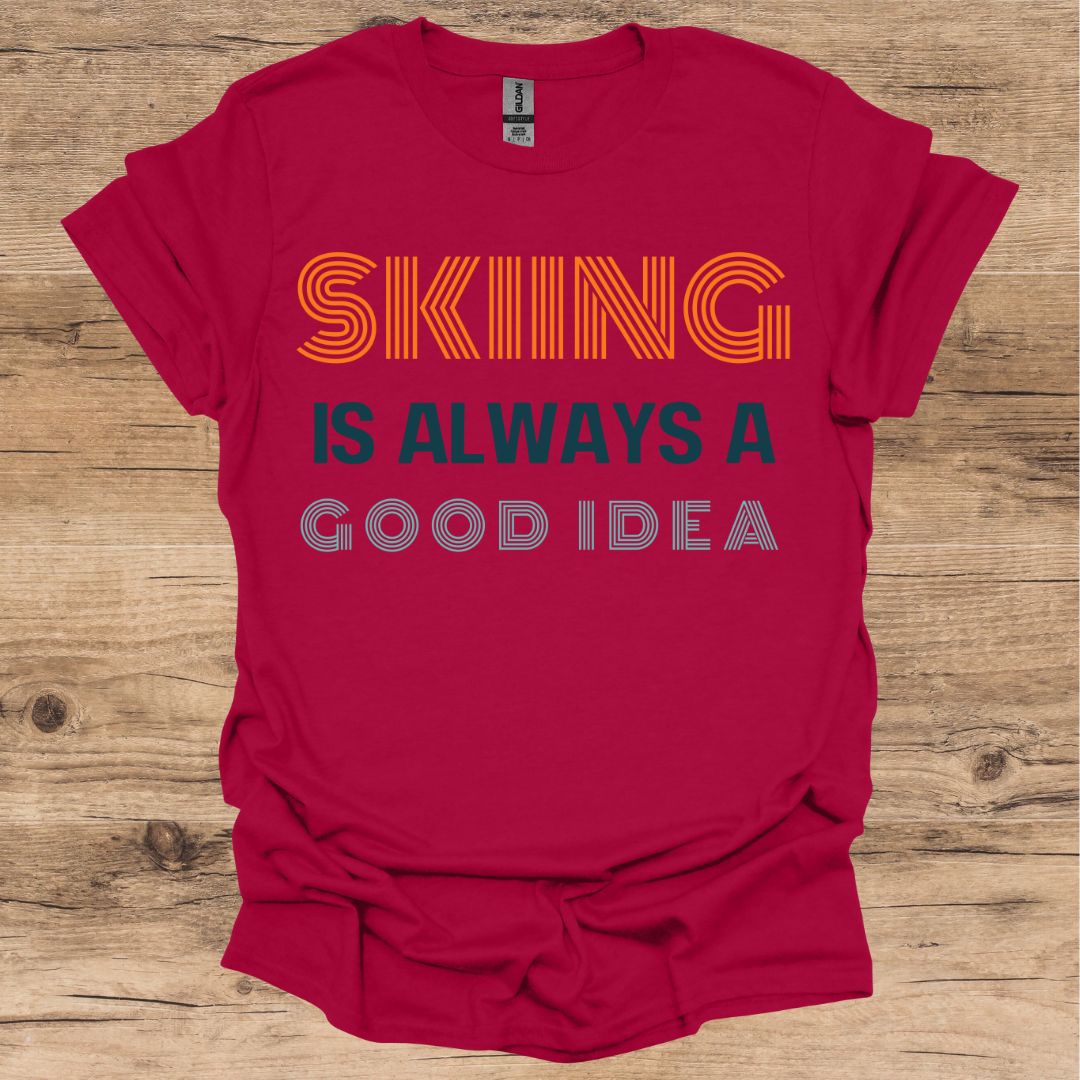 Skiing Good Idea T-Shirt