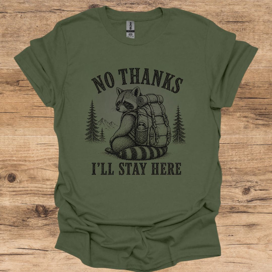 Raccoon I'll Stay Here T-Shirt