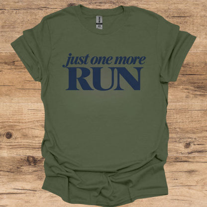 Just One More Run T-Shirt