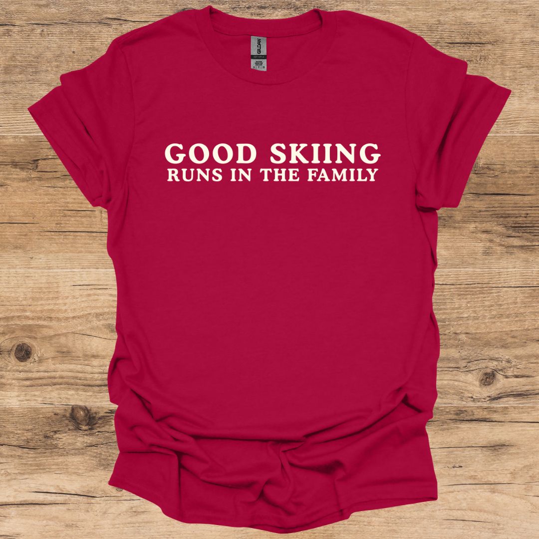 Good Skiing Family T-Shirt