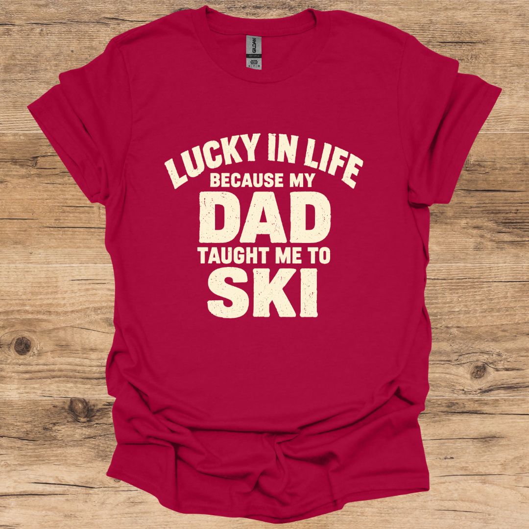 Lucky In Life Dad T-Shirt