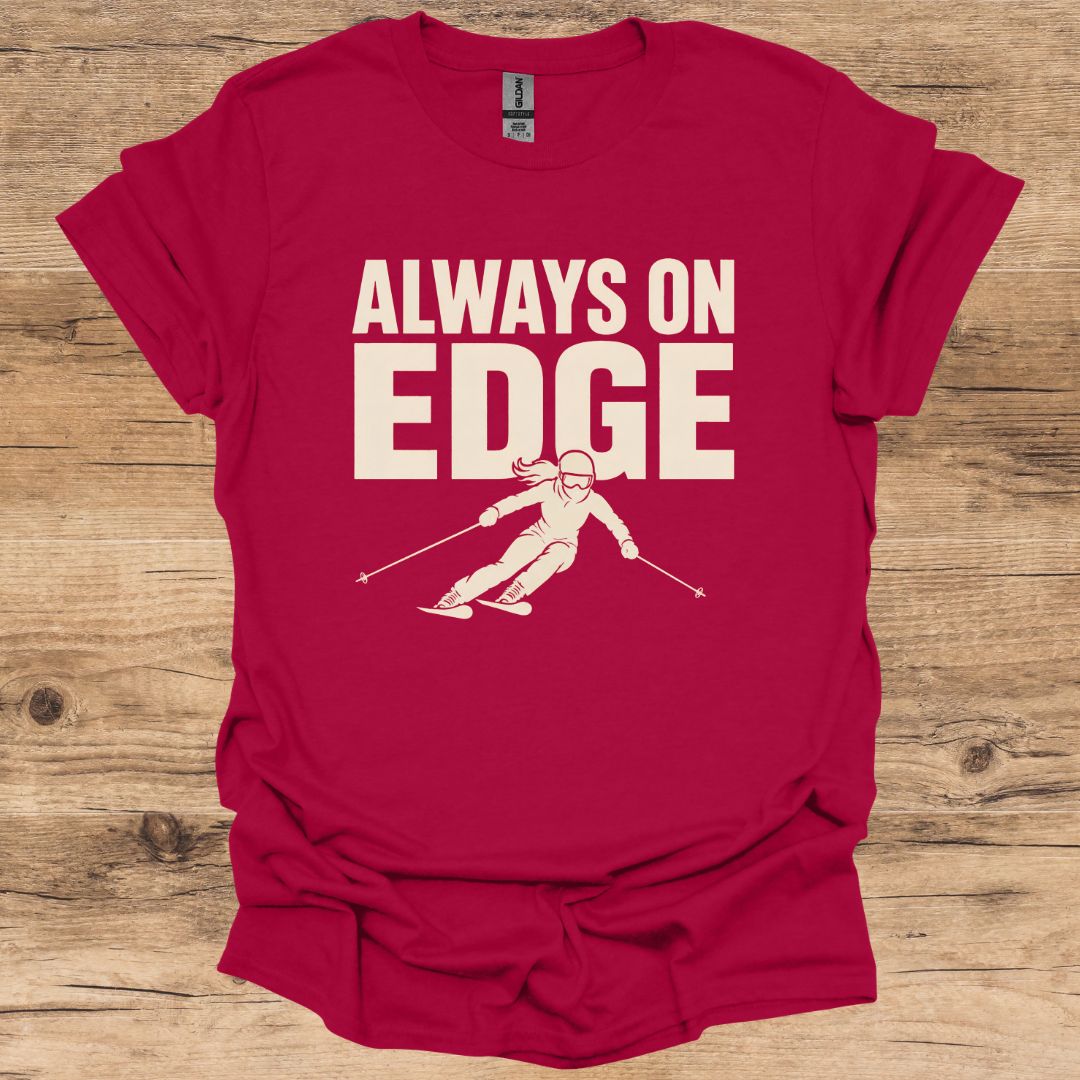 Always On Edge T-Shirt