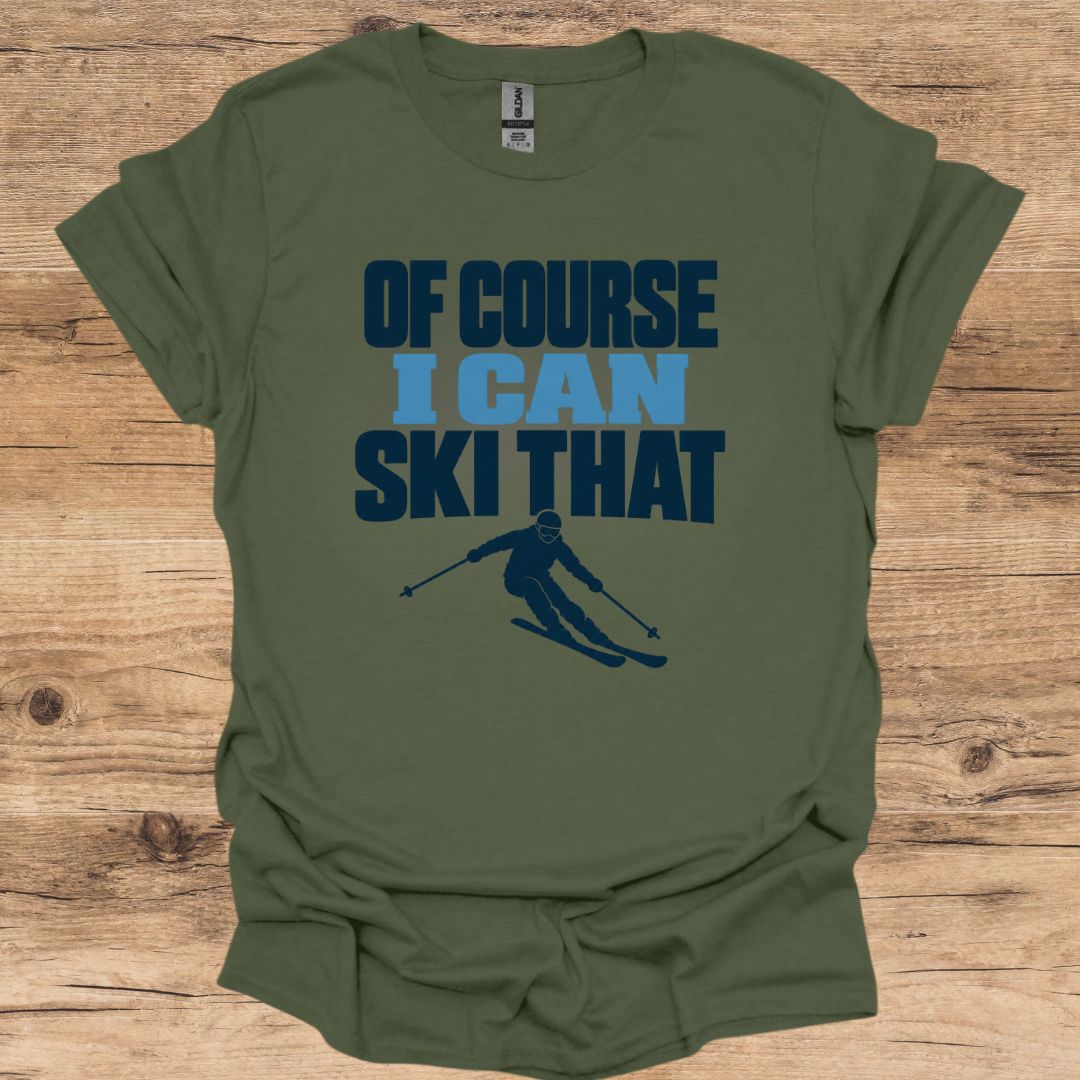 Of Course Ski T-Shirt