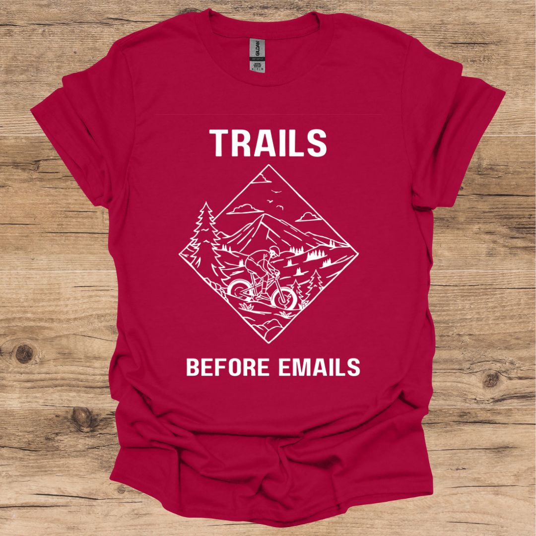 Trails Before Emails T-Shirt