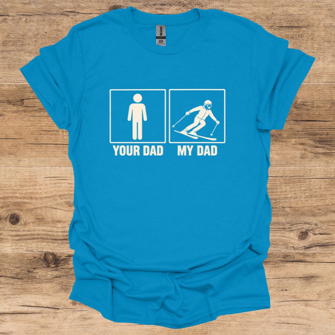 Your Dad T-Shirt