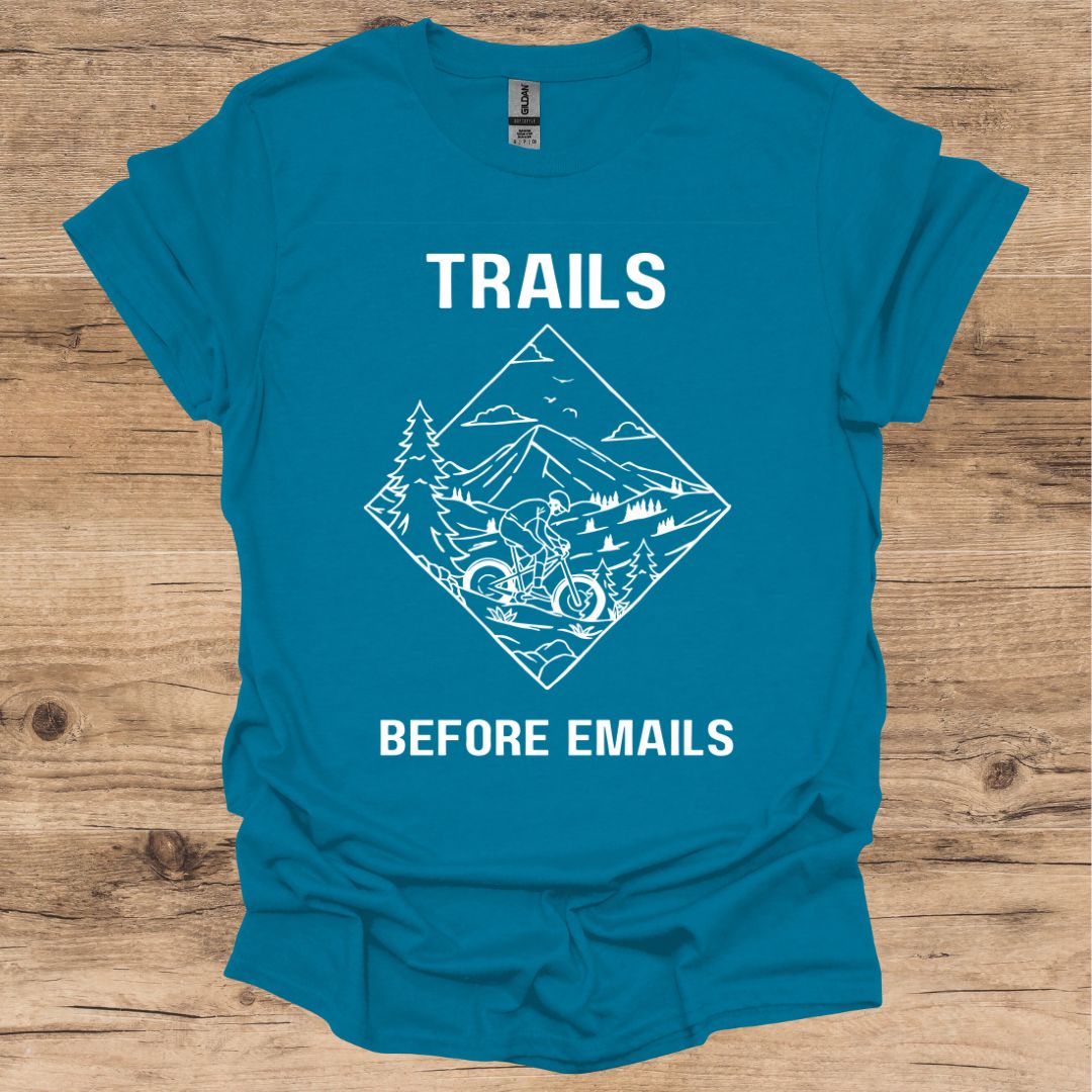 Trails Before Emails T-Shirt