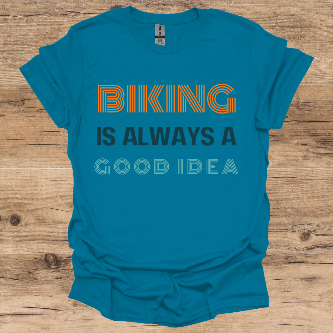 Biking Good Idea T-Shirt