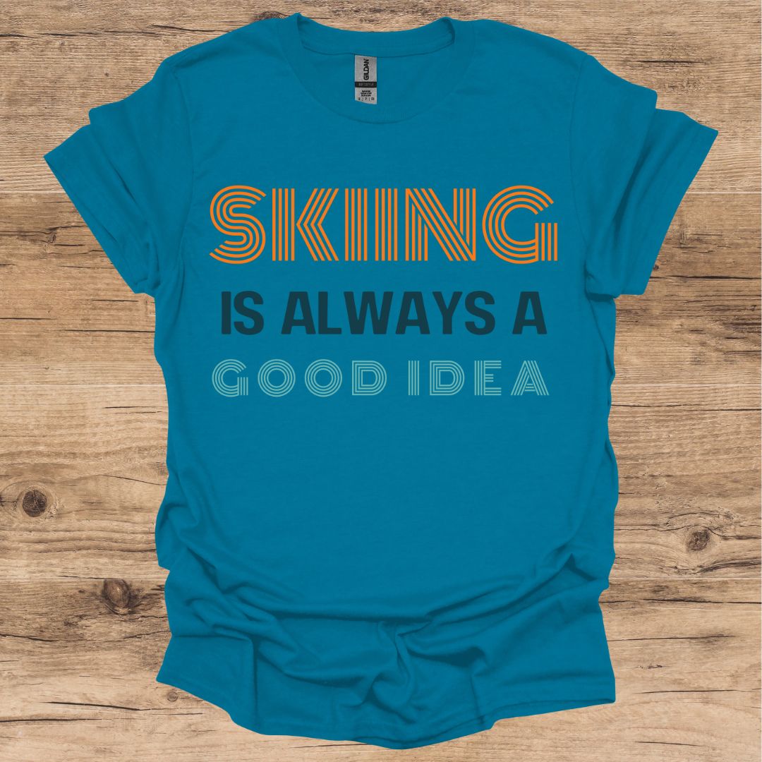 Skiing Good Idea T-Shirt