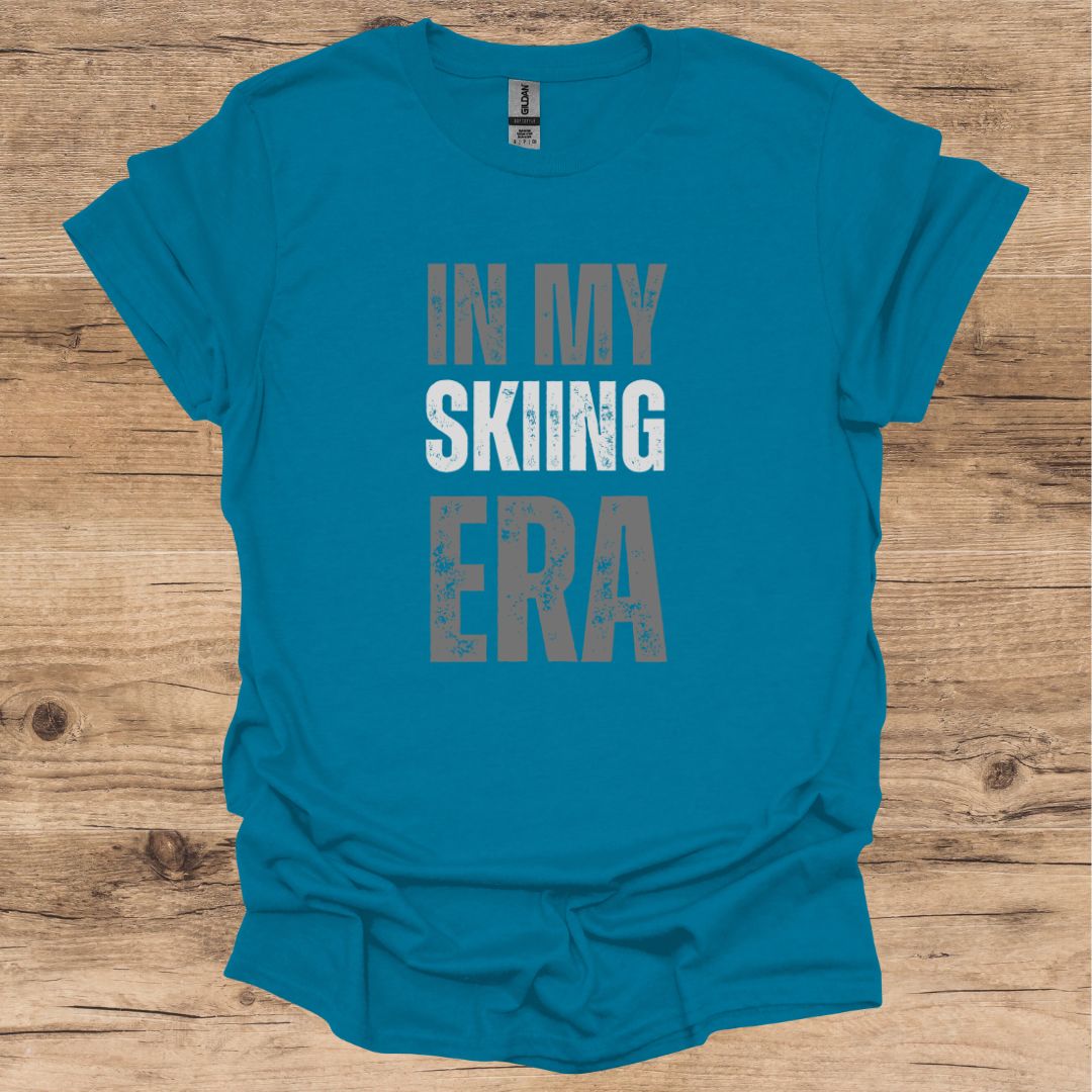 In my Skiing Era T-Shirt