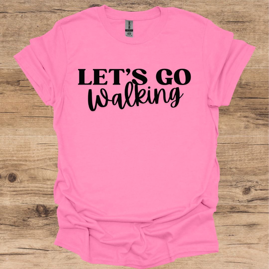 Let's Go Walking T-Shirt