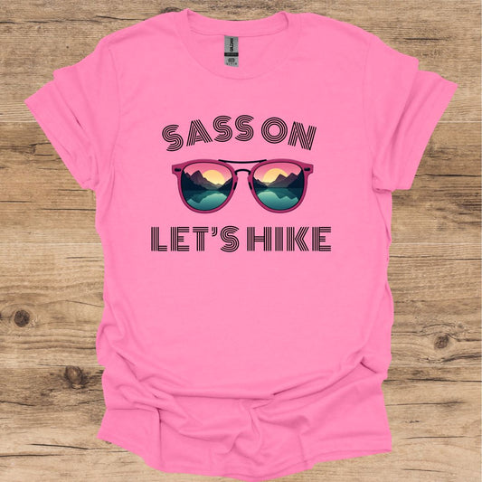 Sass On, Let's Hike Graphic T-Shirt