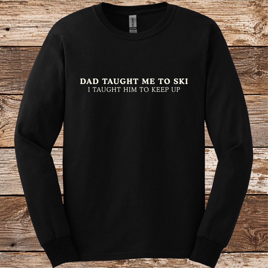Dad Taught Me Long Sleeve