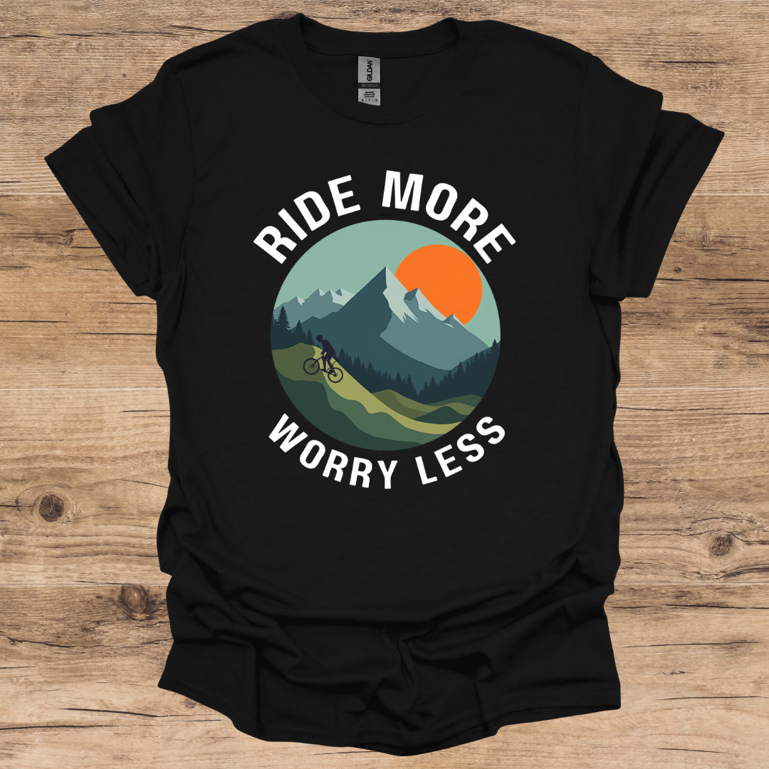 Ride More Worry Less T-Shirt