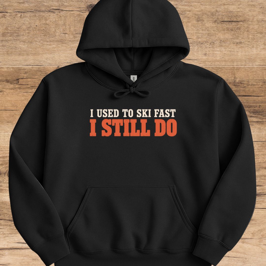 Used To Ski Fast Hoodie