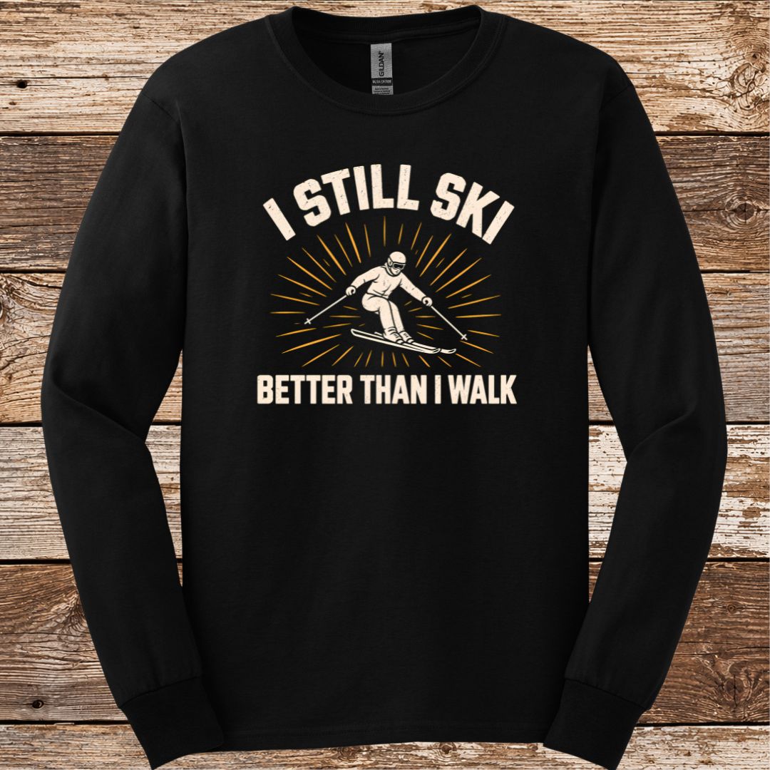 I Still Ski Long Sleeve