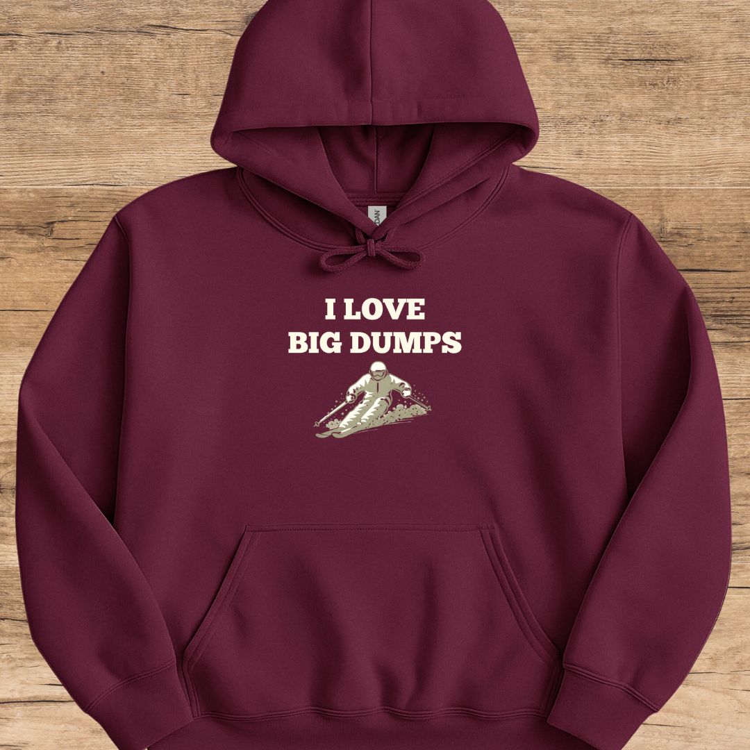 I Love Big Dumps_Ski Hoodie
