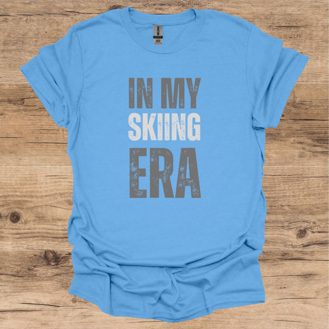 In my Skiing Era T-Shirt