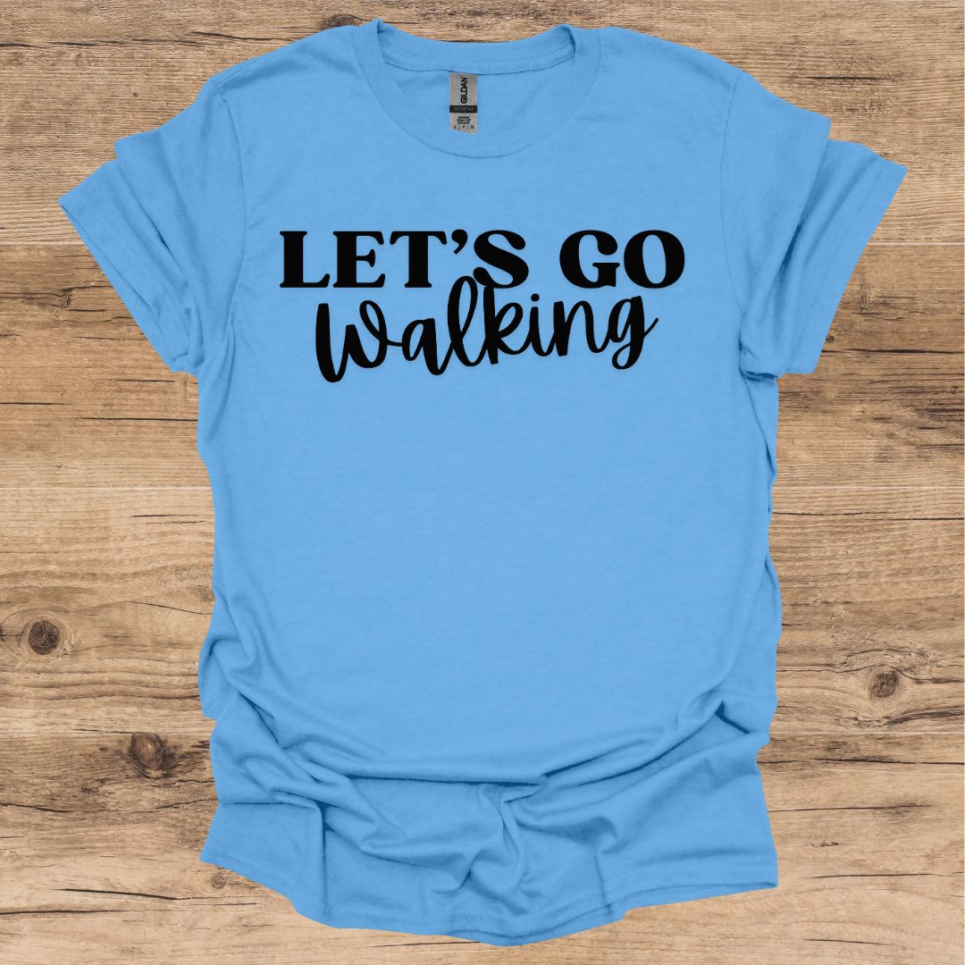 Let's Go Walking T-Shirt