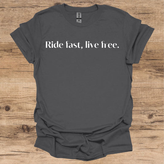 Ride Fast, Live Free T-Shirt
