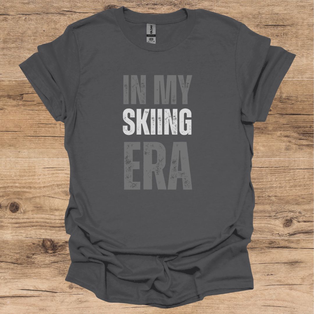 In my Skiing Era T-Shirt