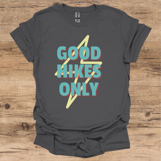 Good Hikes Only T-Shirt