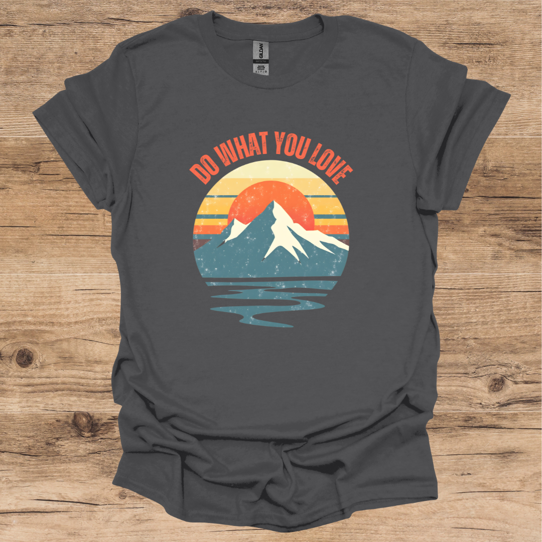 Do What You Love_Hiking T-Shirt