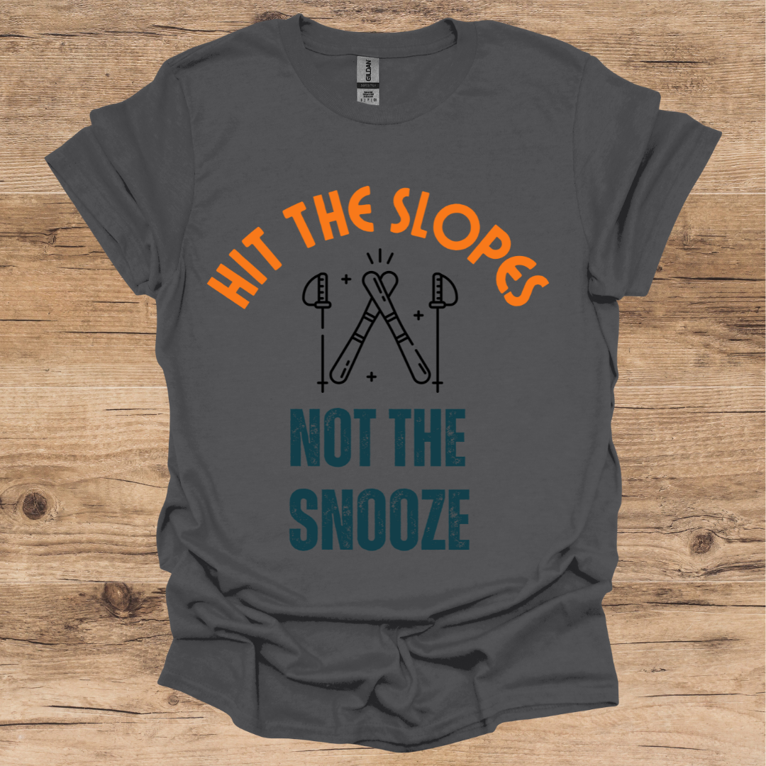 Slopes Not Snooze T-Shirt