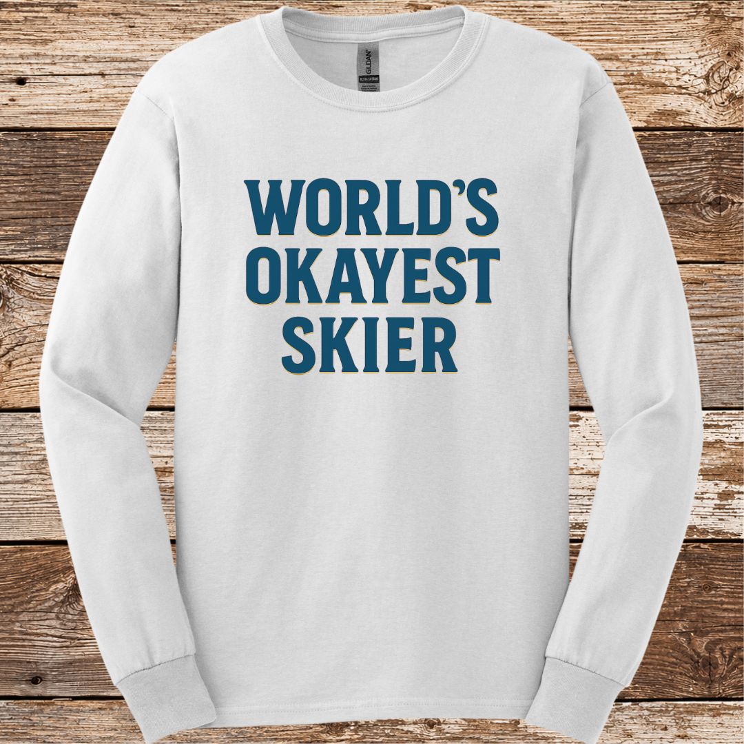 Worlds Okayest Skier Long Sleeve