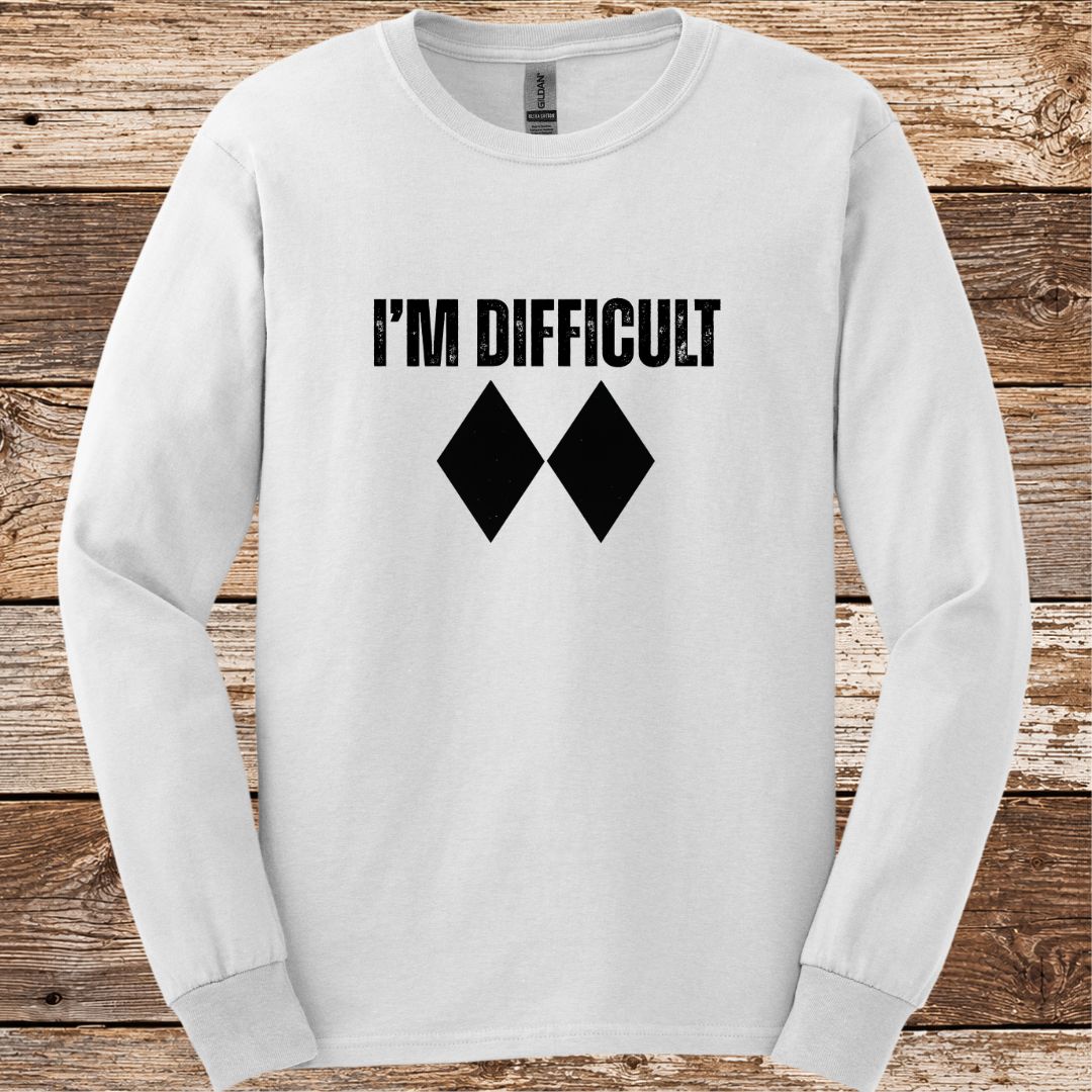 I'm Difficult Long Sleeve