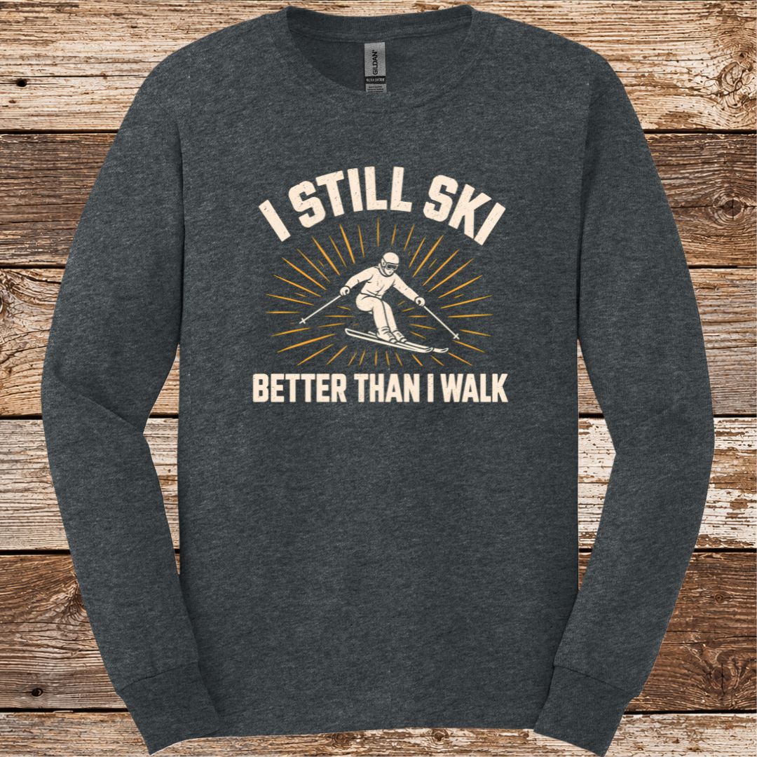 I Still Ski Long Sleeve