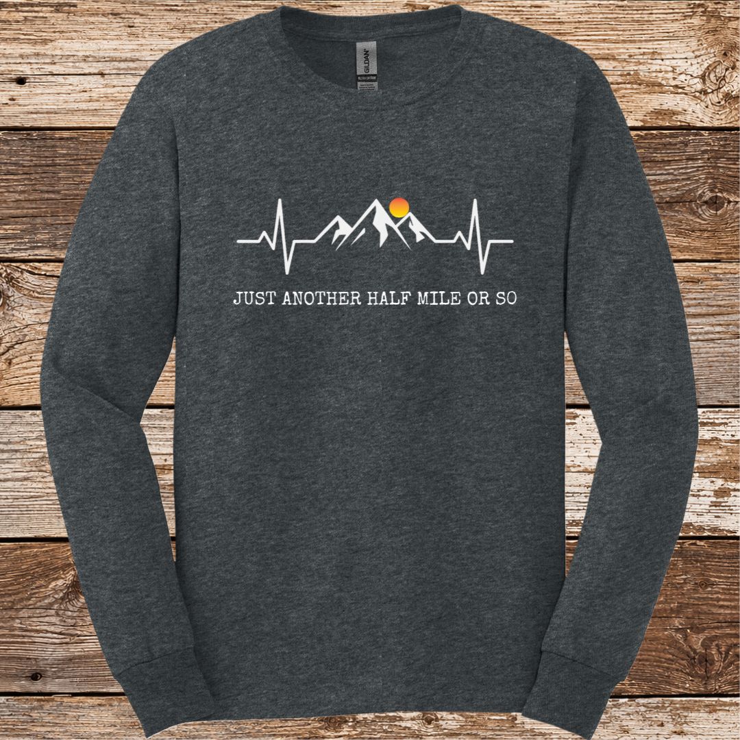 Just Another 1/2 Mile Or So Long Sleeve