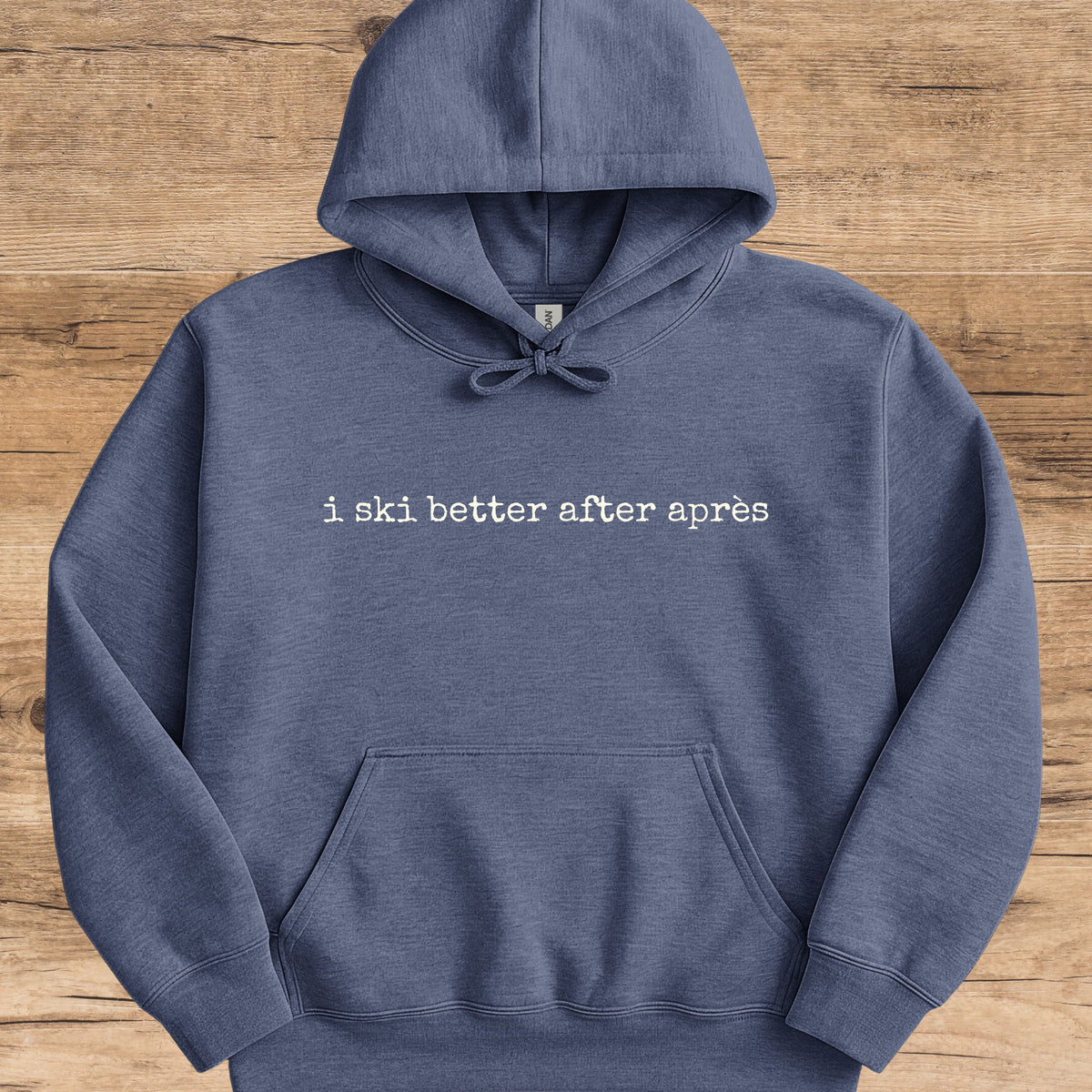 Ski Better After Après Hoodie