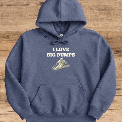 I Love Big Dumps_Ski Hoodie