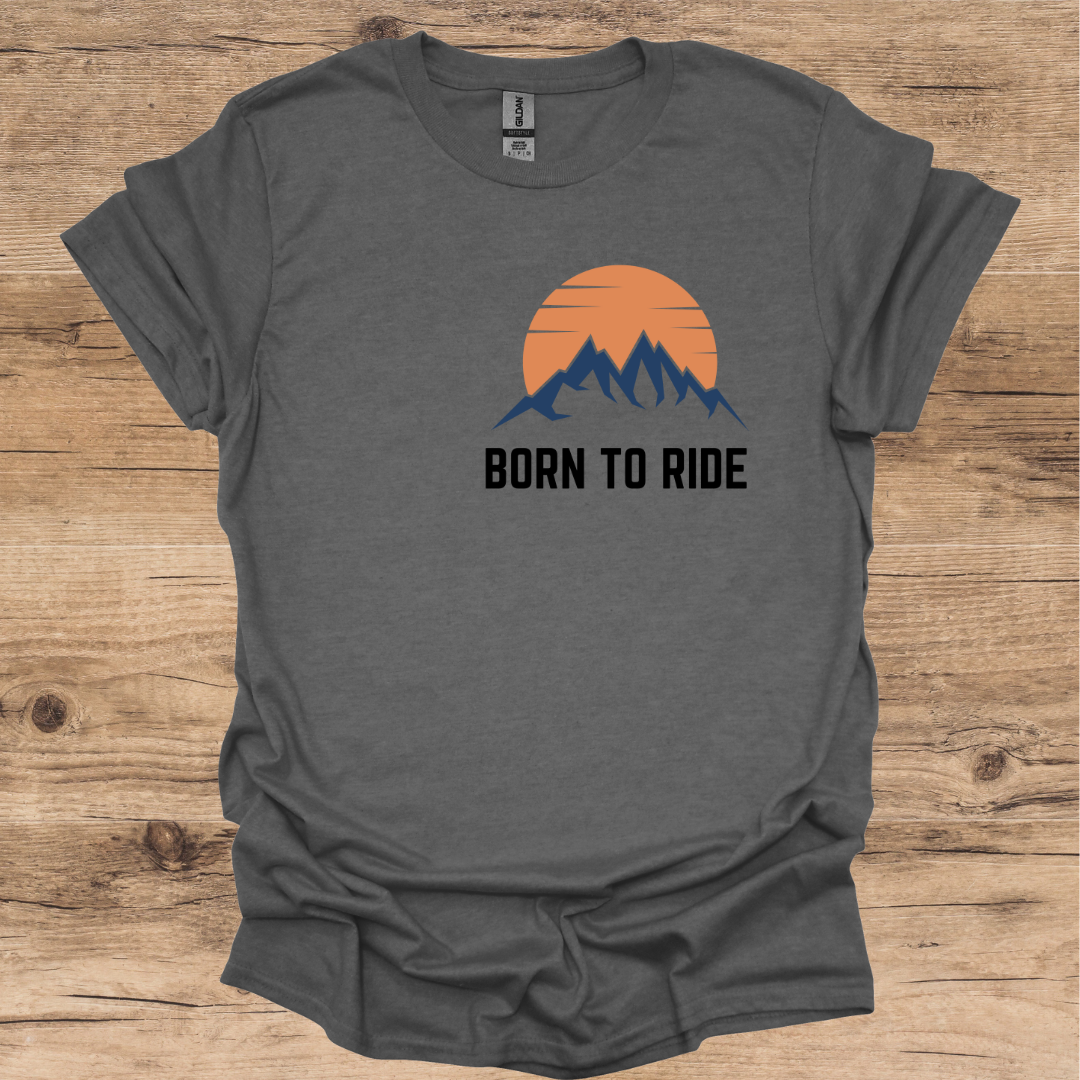 Born To Ride T-Shirt